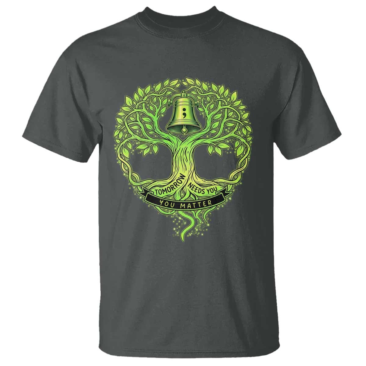 Mental Health Awarenes T Shirt Tomorrow Needs You You Matter