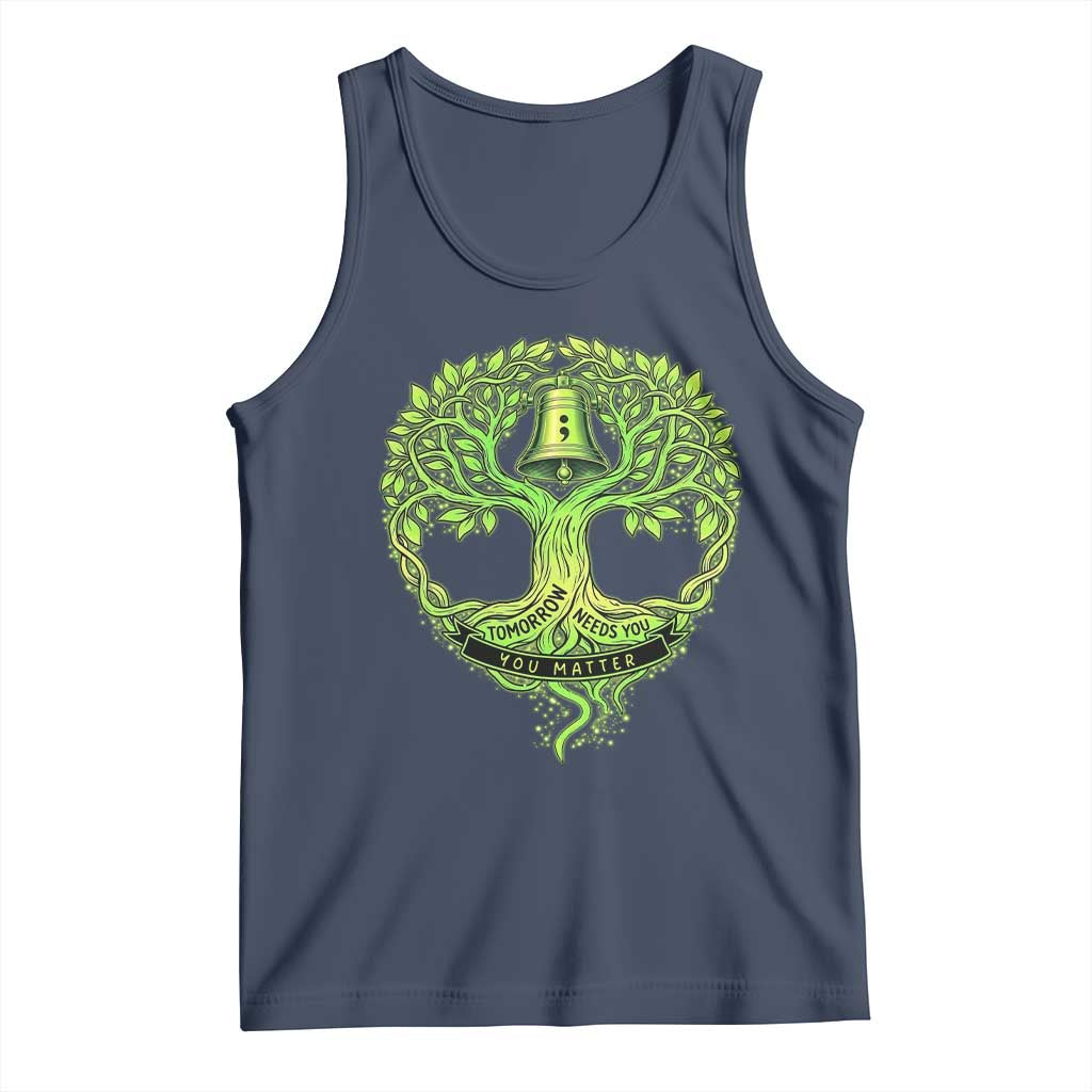 Mental Health Awarenes Tank Top Tomorrow Needs You You Matter
