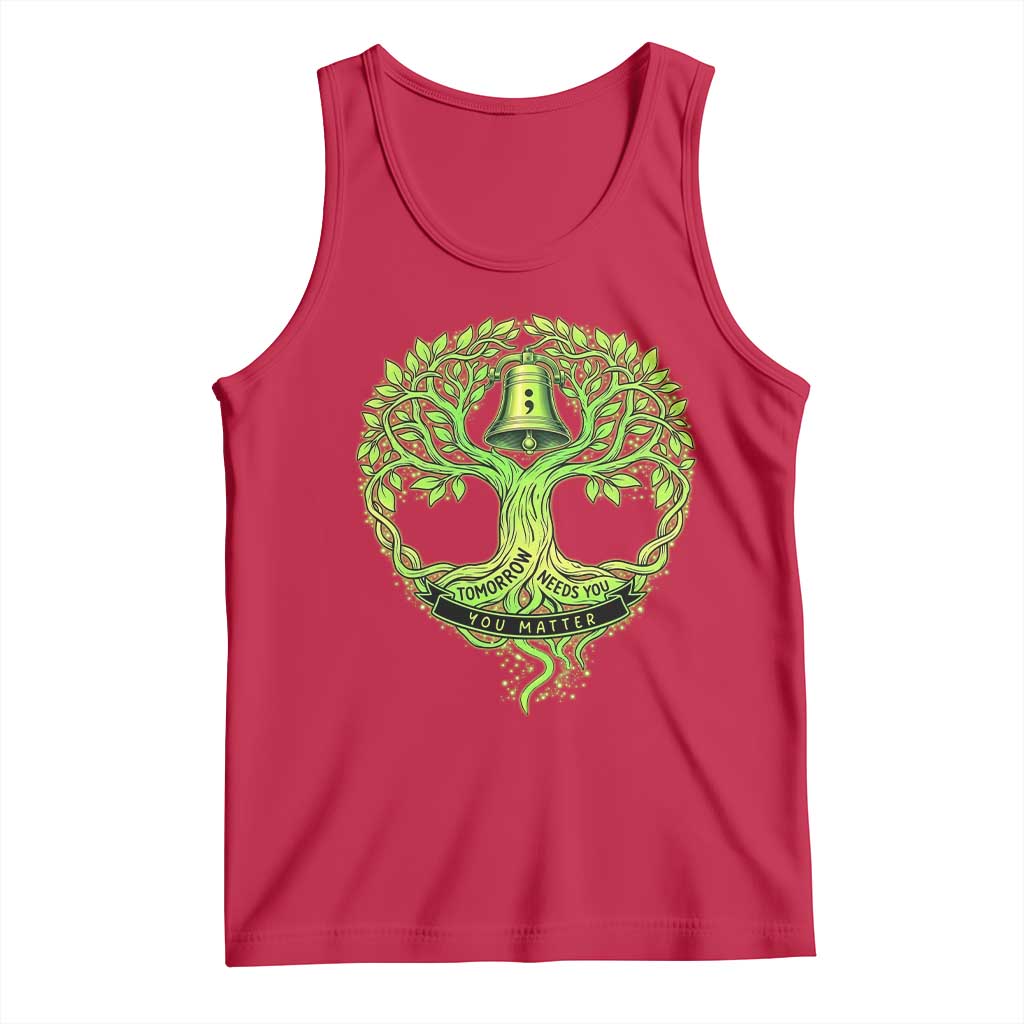 Mental Health Awarenes Tank Top Tomorrow Needs You You Matter
