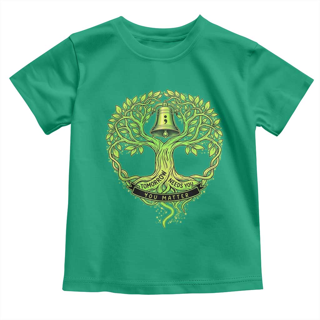Mental Health Awarenes Toddler T Shirt Tomorrow Needs You You Matter