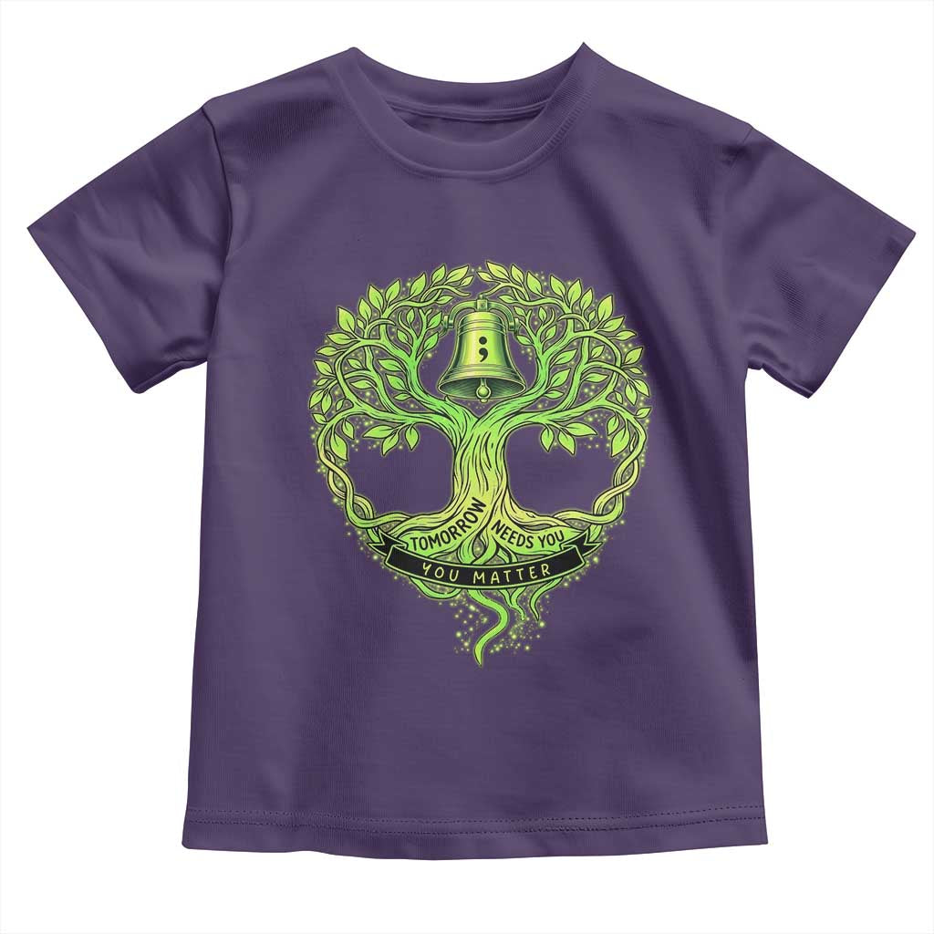 Mental Health Awarenes Toddler T Shirt Tomorrow Needs You You Matter