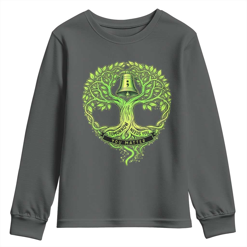 Mental Health Awarenes Youth Sweatshirt Tomorrow Needs You You Matter