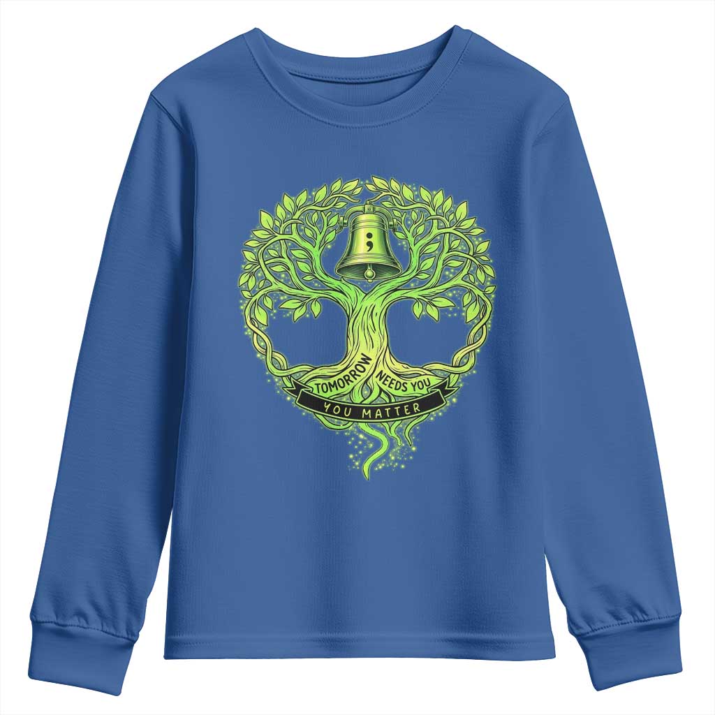 Mental Health Awarenes Youth Sweatshirt Tomorrow Needs You You Matter