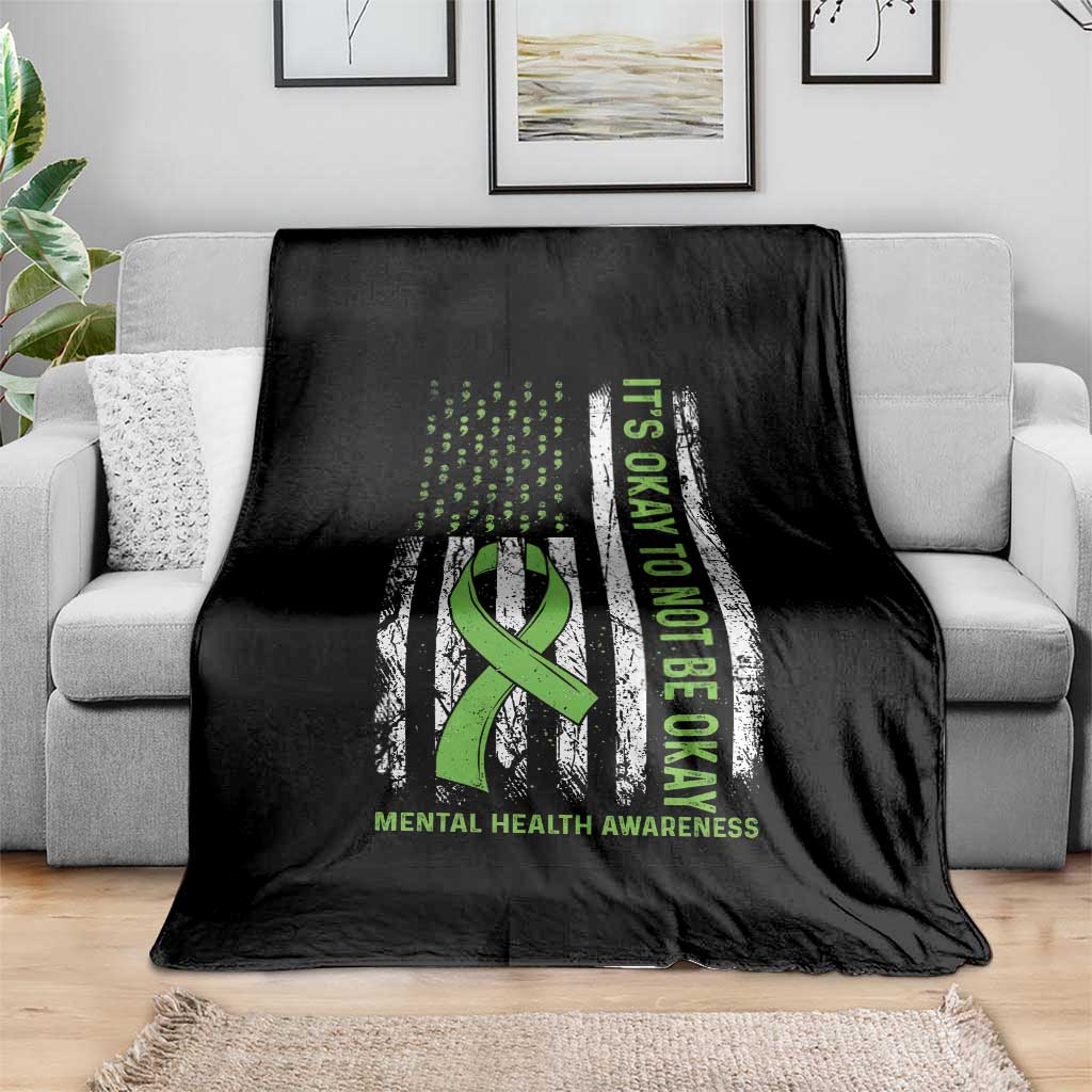 Mental Health Awarenes Throw Blanket It's Okay To Not Be Okay