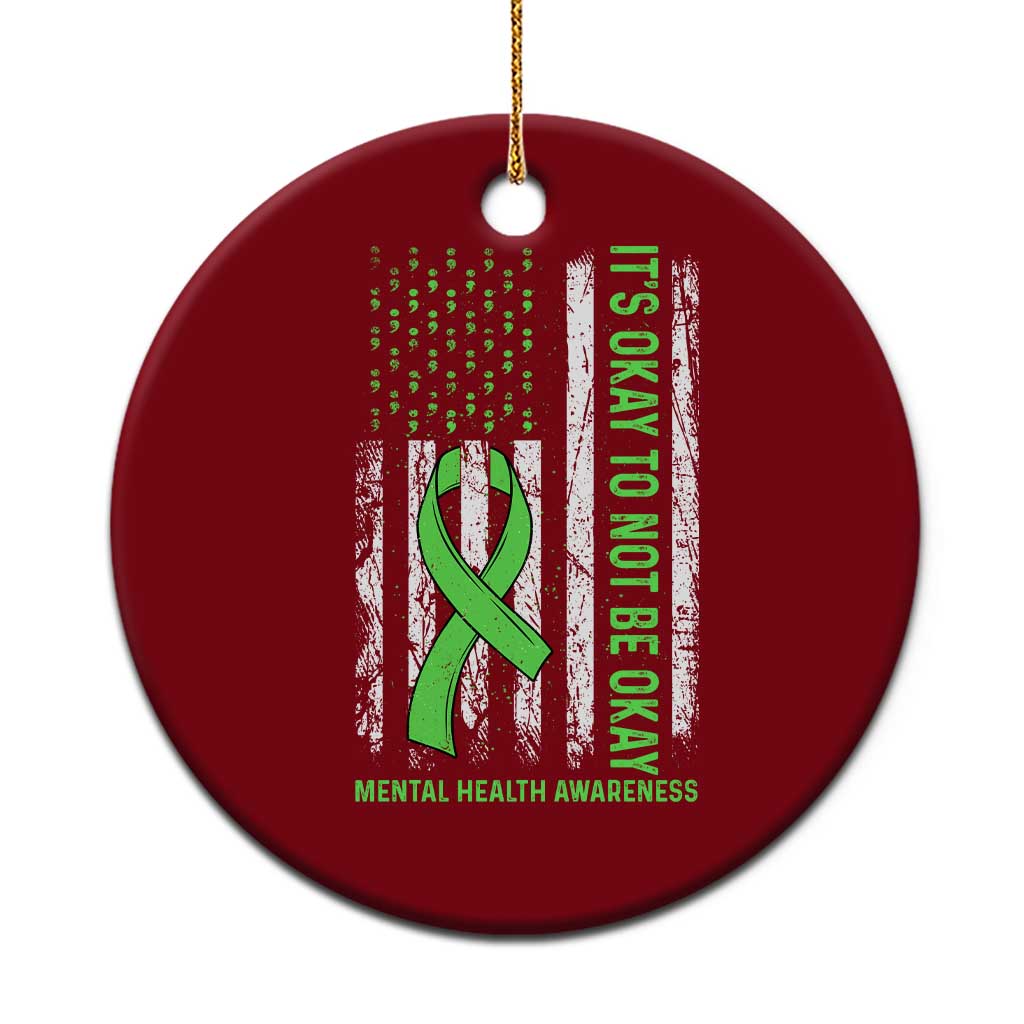 Mental Health Awarenes Ceramic Ornament It's Okay To Not Be Okay
