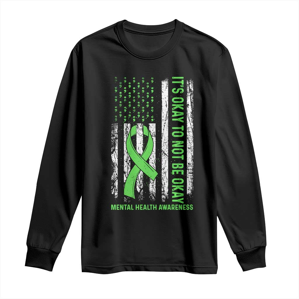Mental Health Awarenes Long Sleeve Shirt It's Okay To Not Be Okay