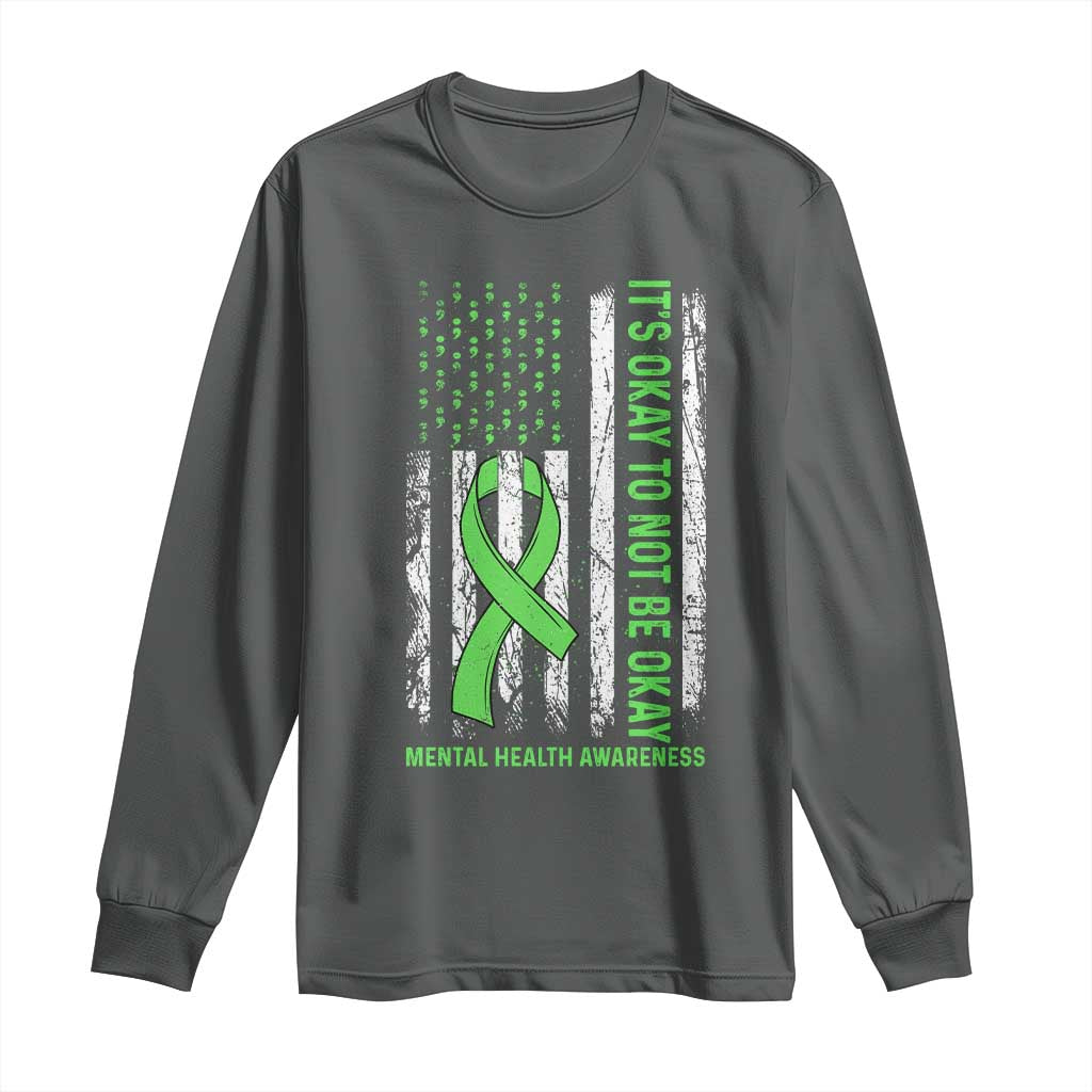 Mental Health Awarenes Long Sleeve Shirt It's Okay To Not Be Okay
