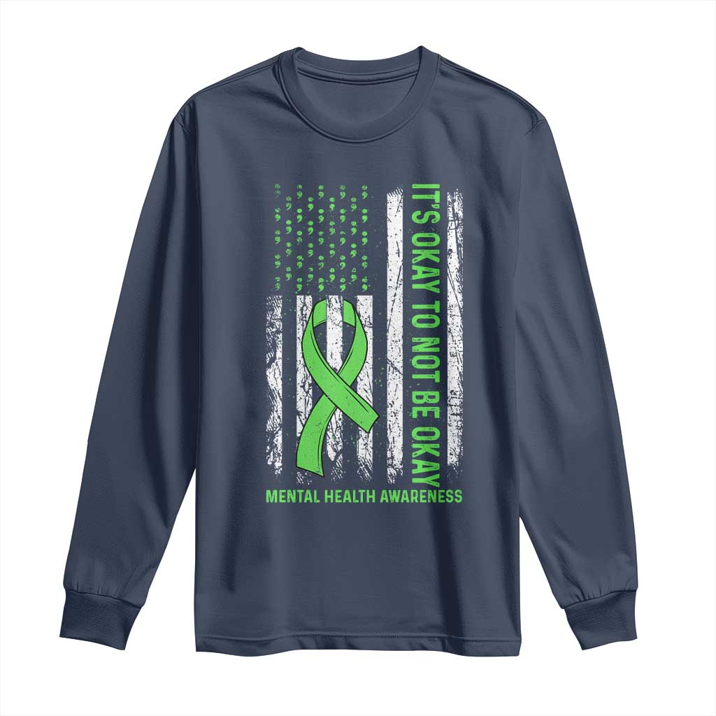 Mental Health Awarenes Long Sleeve Shirt It's Okay To Not Be Okay