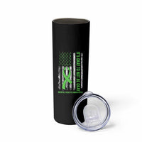 Mental Health Awarenes Skinny Tumbler It's Okay To Not Be Okay
