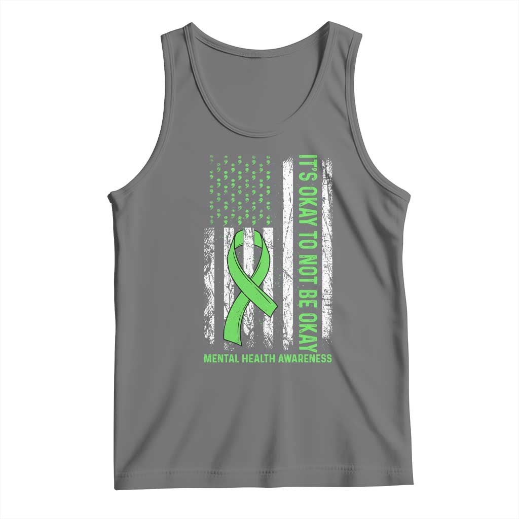 Mental Health Awarenes Tank Top It's Okay To Not Be Okay