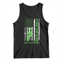 Mental Health Awarenes Tank Top It's Okay To Not Be Okay