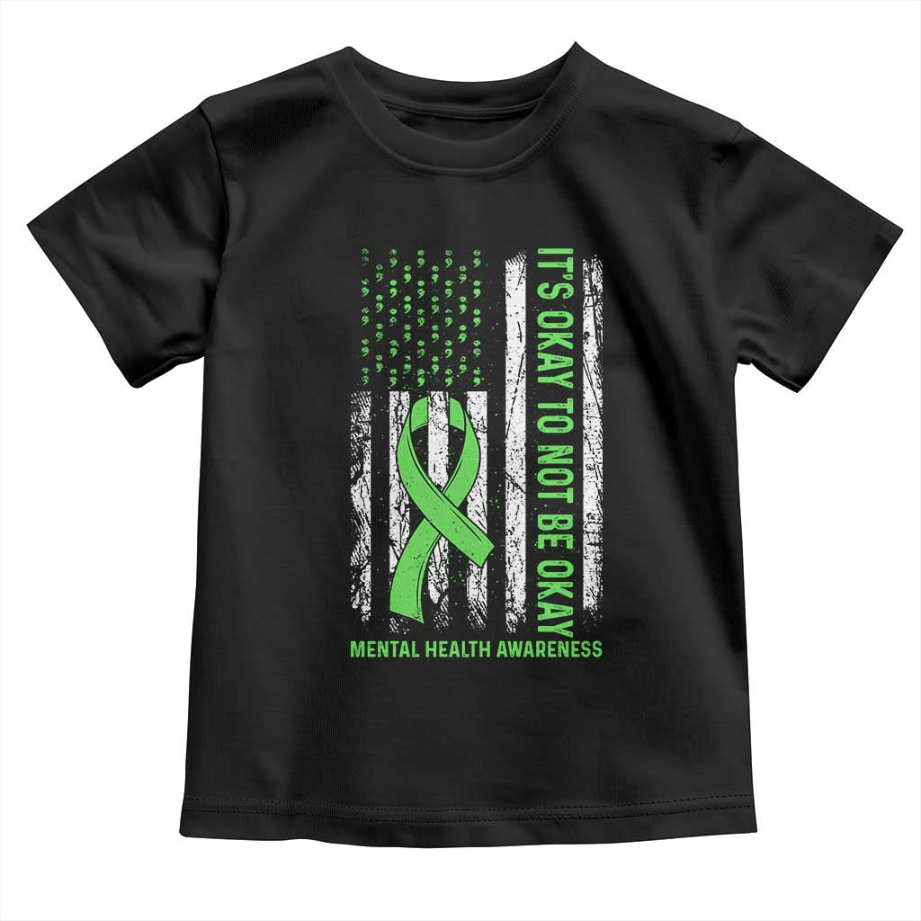 Mental Health Awarenes Toddler T Shirt It's Okay To Not Be Okay
