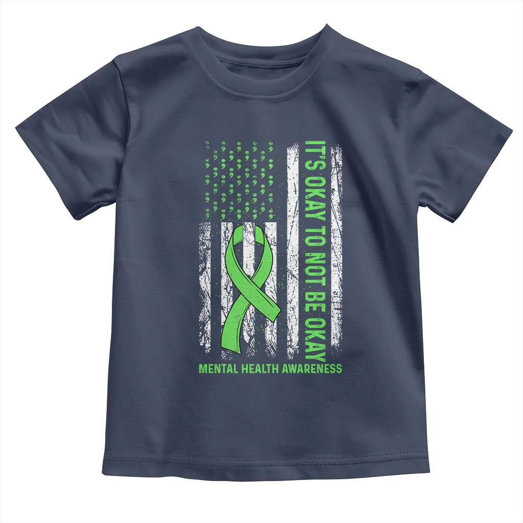 Mental Health Awarenes Toddler T Shirt It's Okay To Not Be Okay