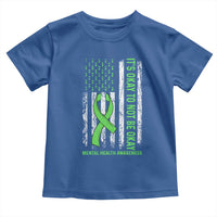 Mental Health Awarenes Toddler T Shirt It's Okay To Not Be Okay