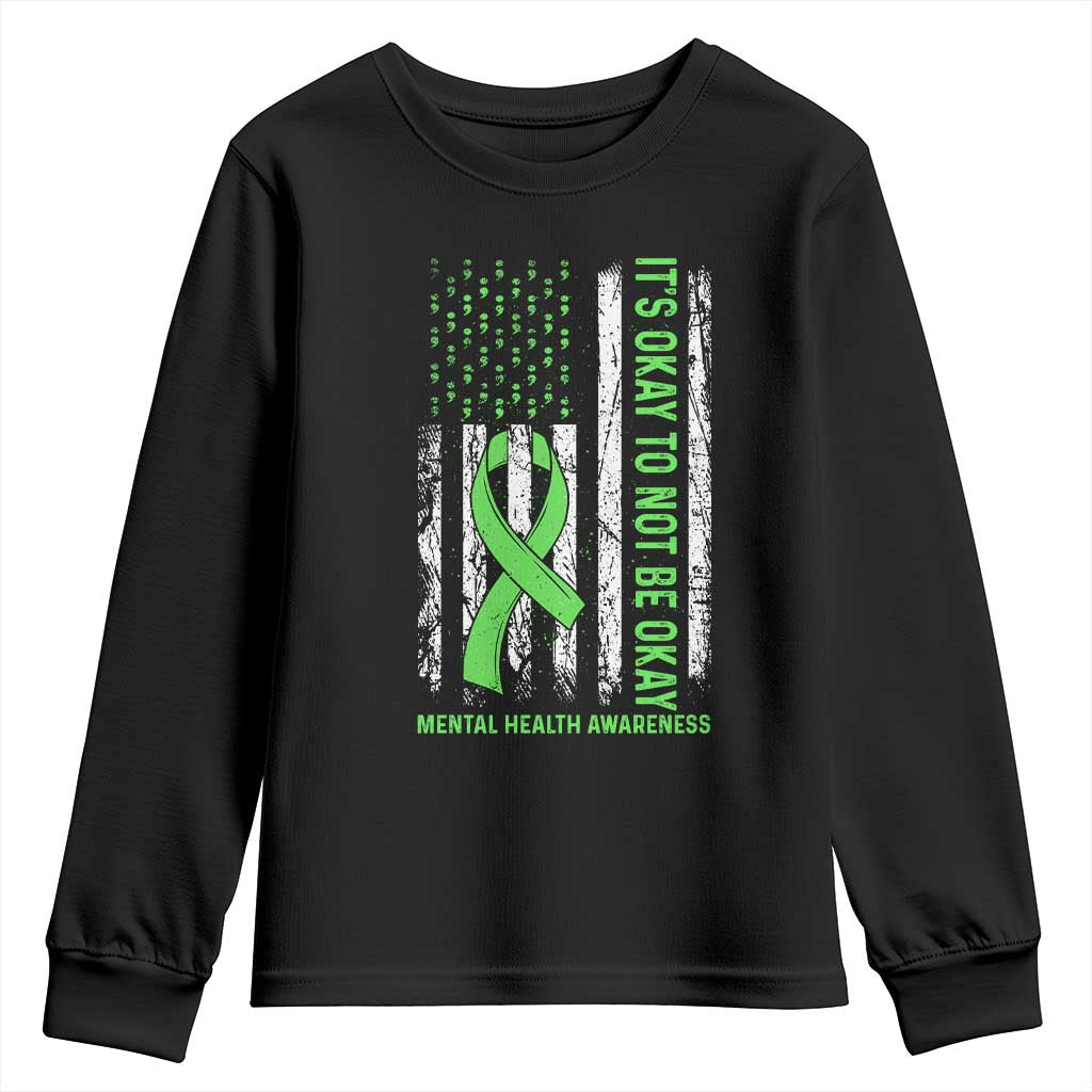 Mental Health Awarenes Youth Sweatshirt It's Okay To Not Be Okay