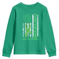 Mental Health Awarenes Youth Sweatshirt It's Okay To Not Be Okay