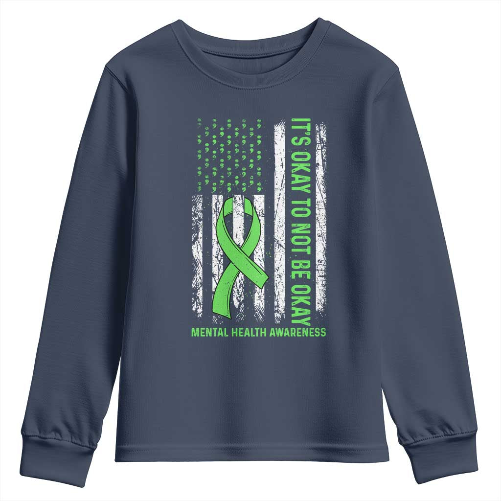 Mental Health Awarenes Youth Sweatshirt It's Okay To Not Be Okay