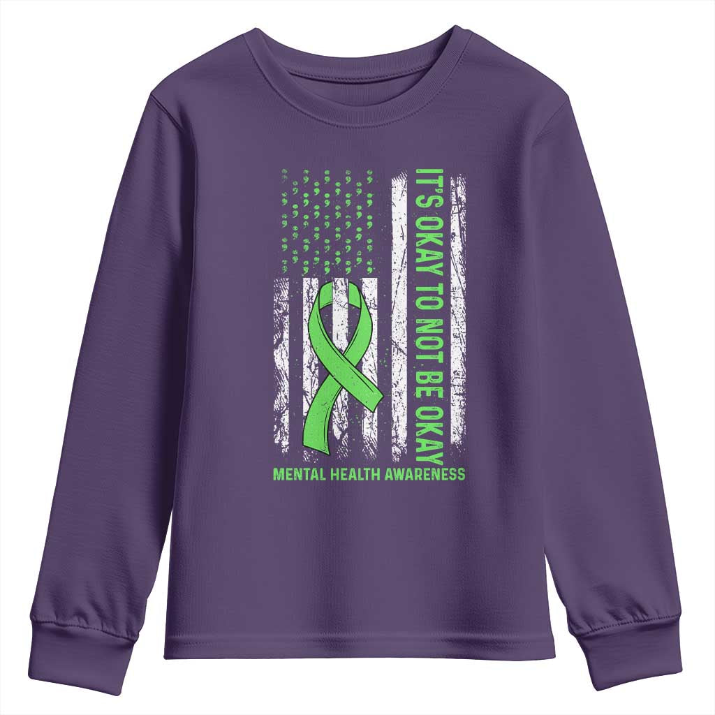 Mental Health Awarenes Youth Sweatshirt It's Okay To Not Be Okay
