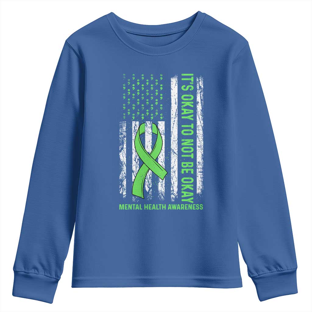 Mental Health Awarenes Youth Sweatshirt It's Okay To Not Be Okay