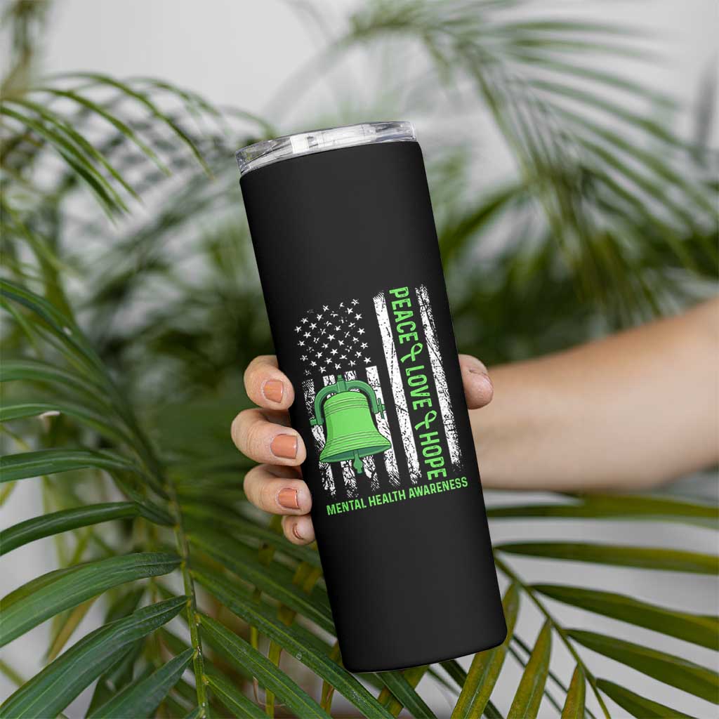 Mental Health Awarenes Skinny Tumbler Peace Love Hope Green Ribbon