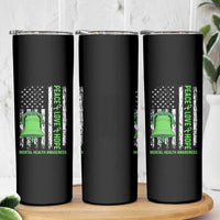 Mental Health Awarenes Skinny Tumbler Peace Love Hope Green Ribbon