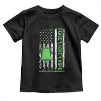 Mental Health Awarenes Toddler T Shirt Peace Love Hope Green Ribbon