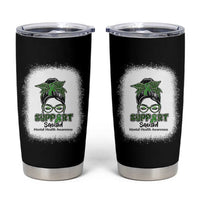 Mental Health Awarenes Tumbler Cup Messy Bun Green Ribbon Support