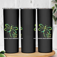Mental Health Awarenes Skinny Tumbler Support Squad Green Ribbon