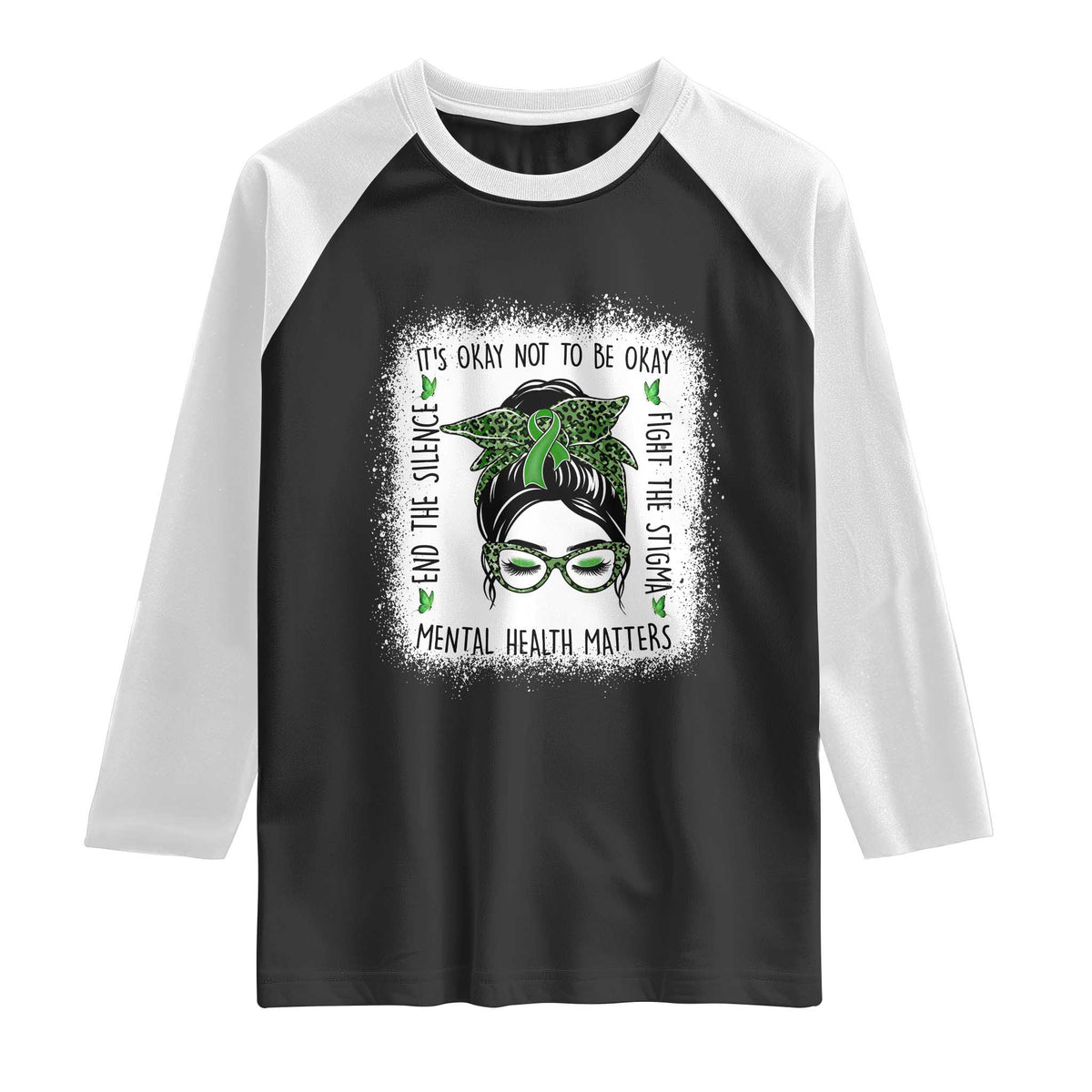 Mental Health Matters Raglan Shirt Messy Bun Green Ribbon Support