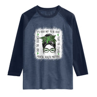 Mental Health Matters Raglan Shirt Messy Bun Green Ribbon Support
