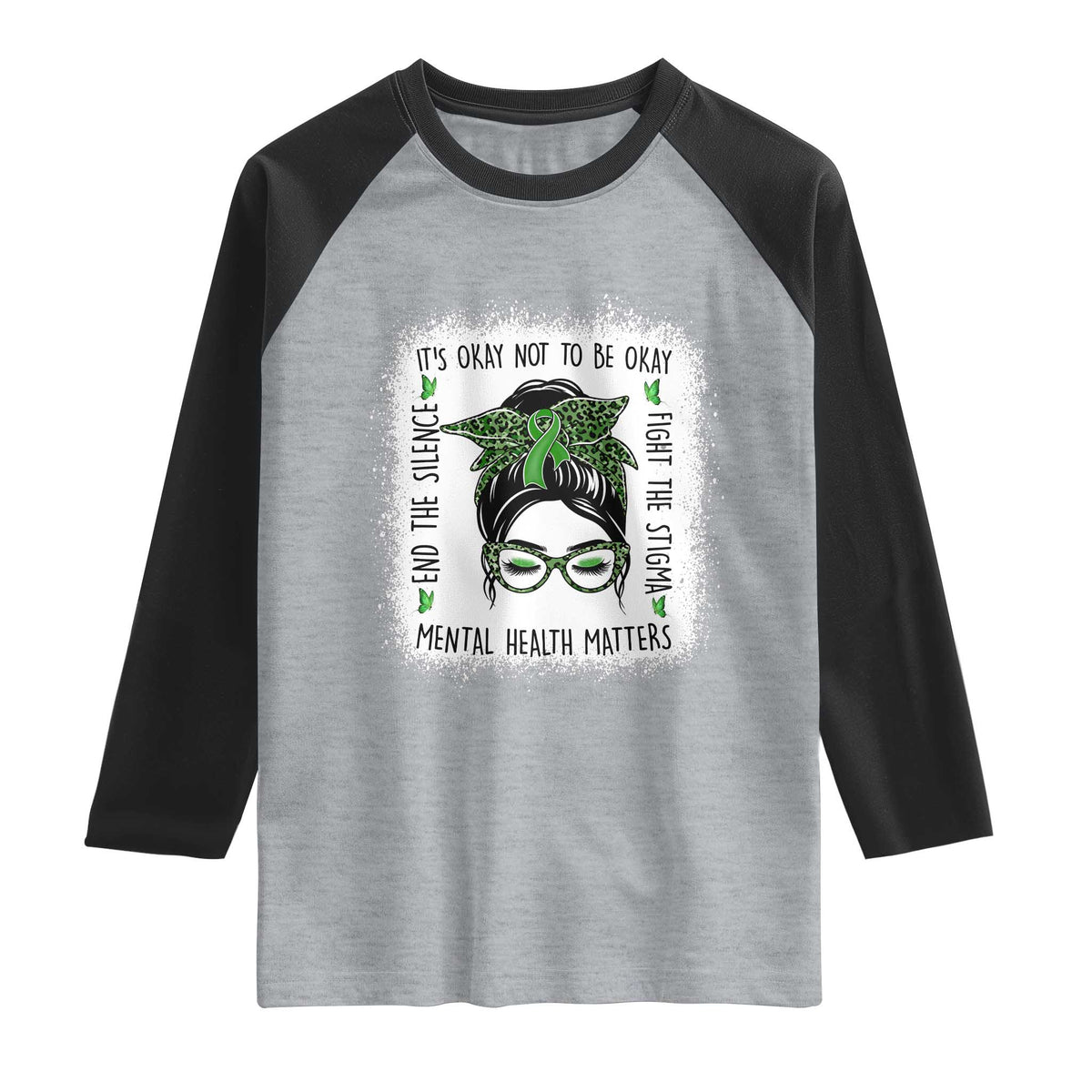 Mental Health Matters Raglan Shirt Messy Bun Green Ribbon Support