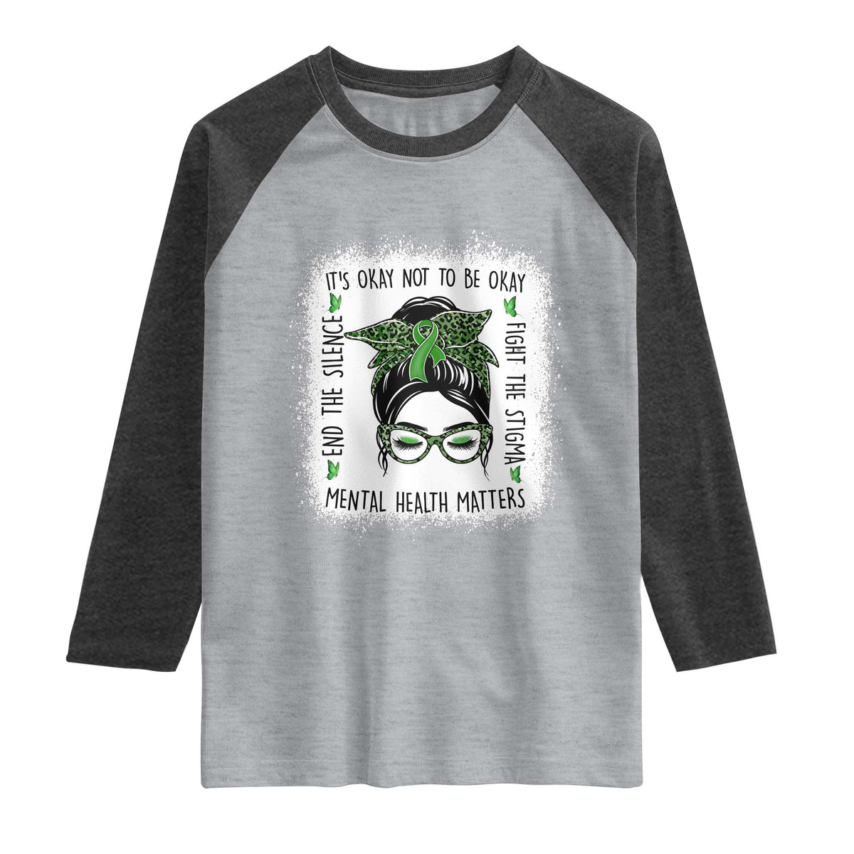Mental Health Matters Raglan Shirt Messy Bun Green Ribbon Support
