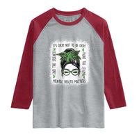 Mental Health Matters Raglan Shirt Messy Bun Green Ribbon Support