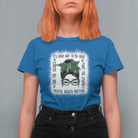 Mental Health Matters T Shirt For Women Messy Bun Green Ribbon Support