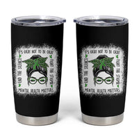 Mental Health Matters Tumbler Cup Messy Bun Green Ribbon Support