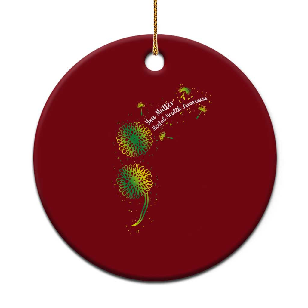 Mental Health Awarenes Ceramic Ornament Semicolon Dandelion You Matter