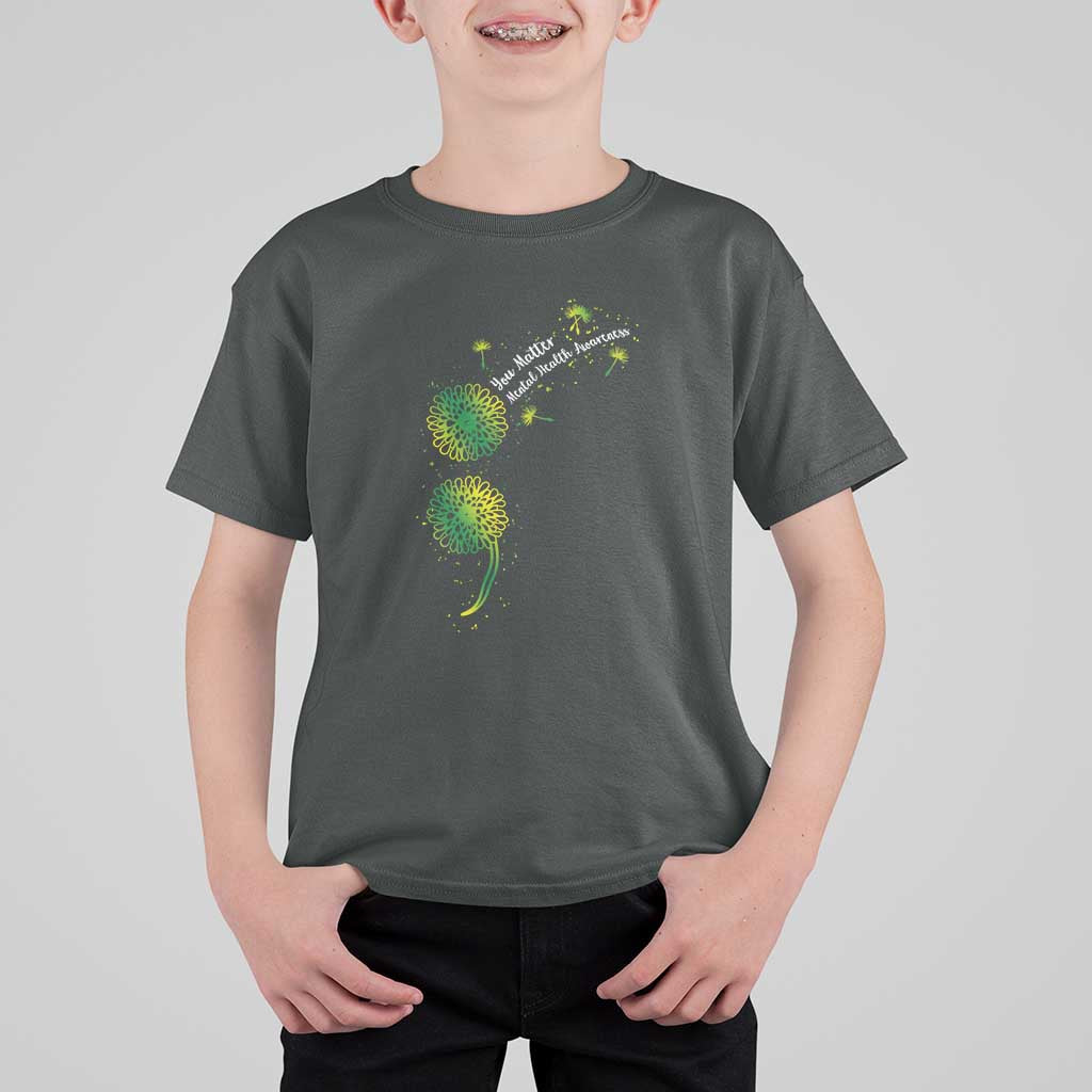 Mental Health Awarenes T Shirt For Kid Semicolon Dandelion You Matter