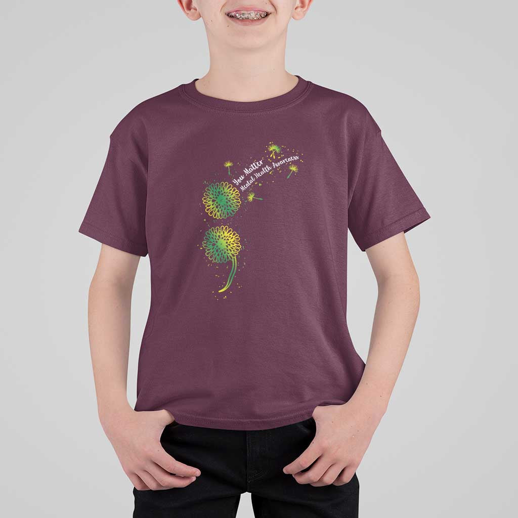 Mental Health Awarenes T Shirt For Kid Semicolon Dandelion You Matter