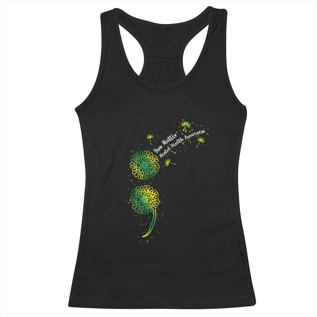 Mental Health Awarenes Racerback Tank Top Semicolon Dandelion You Matter