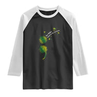 Mental Health Awarenes Raglan Shirt Semicolon Dandelion You Matter