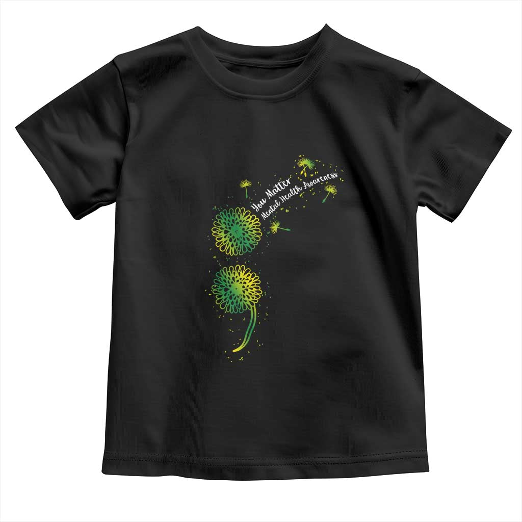Mental Health Awarenes Toddler T Shirt Semicolon Dandelion You Matter