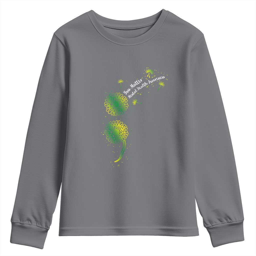 Mental Health Awarenes Youth Sweatshirt Semicolon Dandelion You Matter