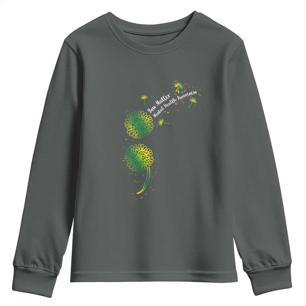 Mental Health Awarenes Youth Sweatshirt Semicolon Dandelion You Matter