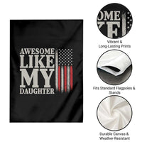 Awesome Like My Daughter Garden Flag Funny Dad Fathers Day 4th Of July