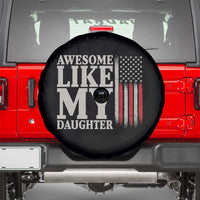 Awesome Like My Daughter Spare Tire Cover Funny Dad Fathers Day 4th Of July