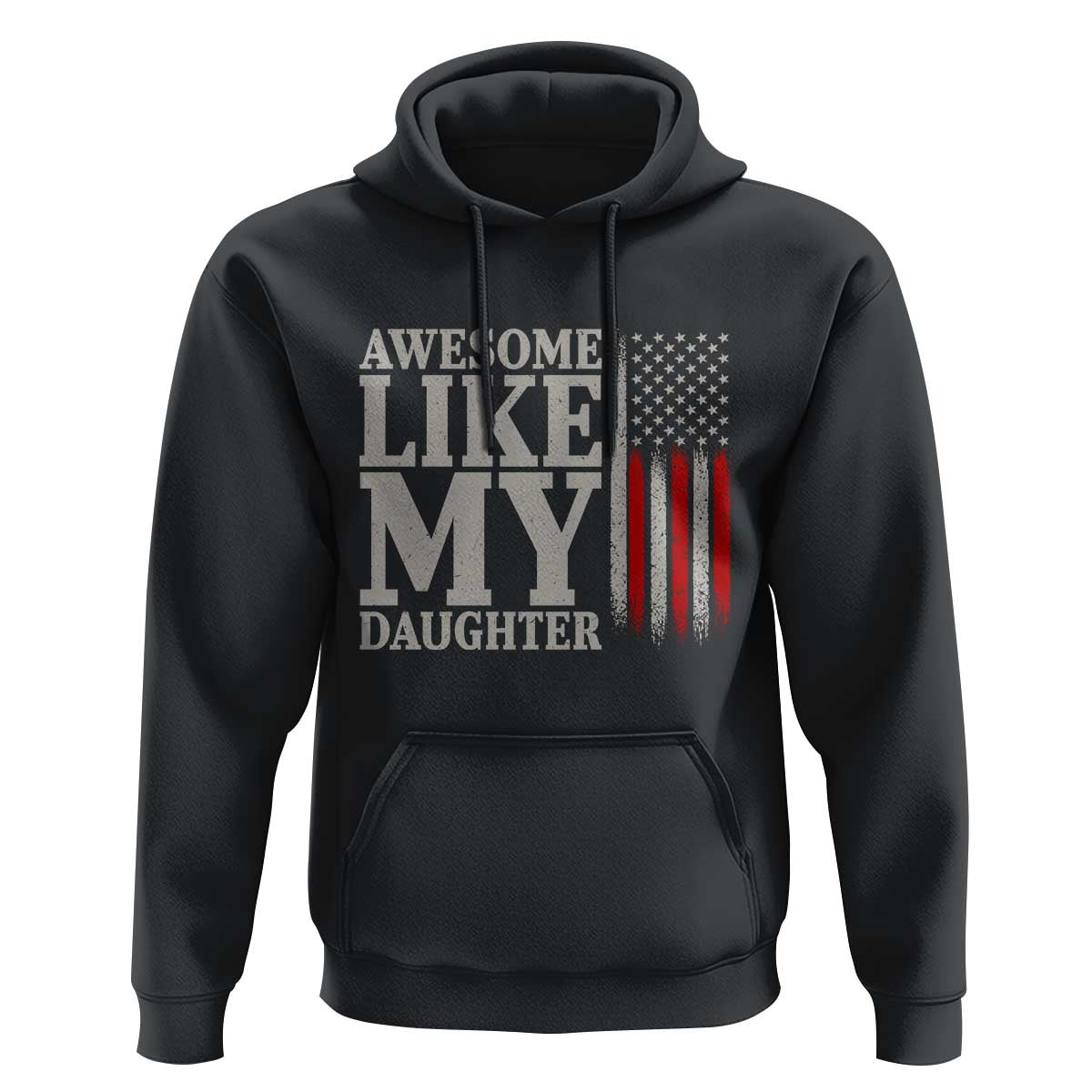 Awesome Like My Daughter Hoodie Funny Dad Fathers Day 4th Of July