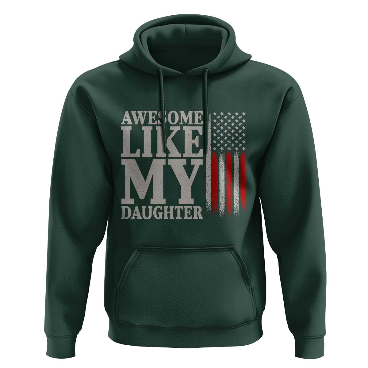 Awesome Like My Daughter Hoodie Funny Dad Fathers Day 4th Of July