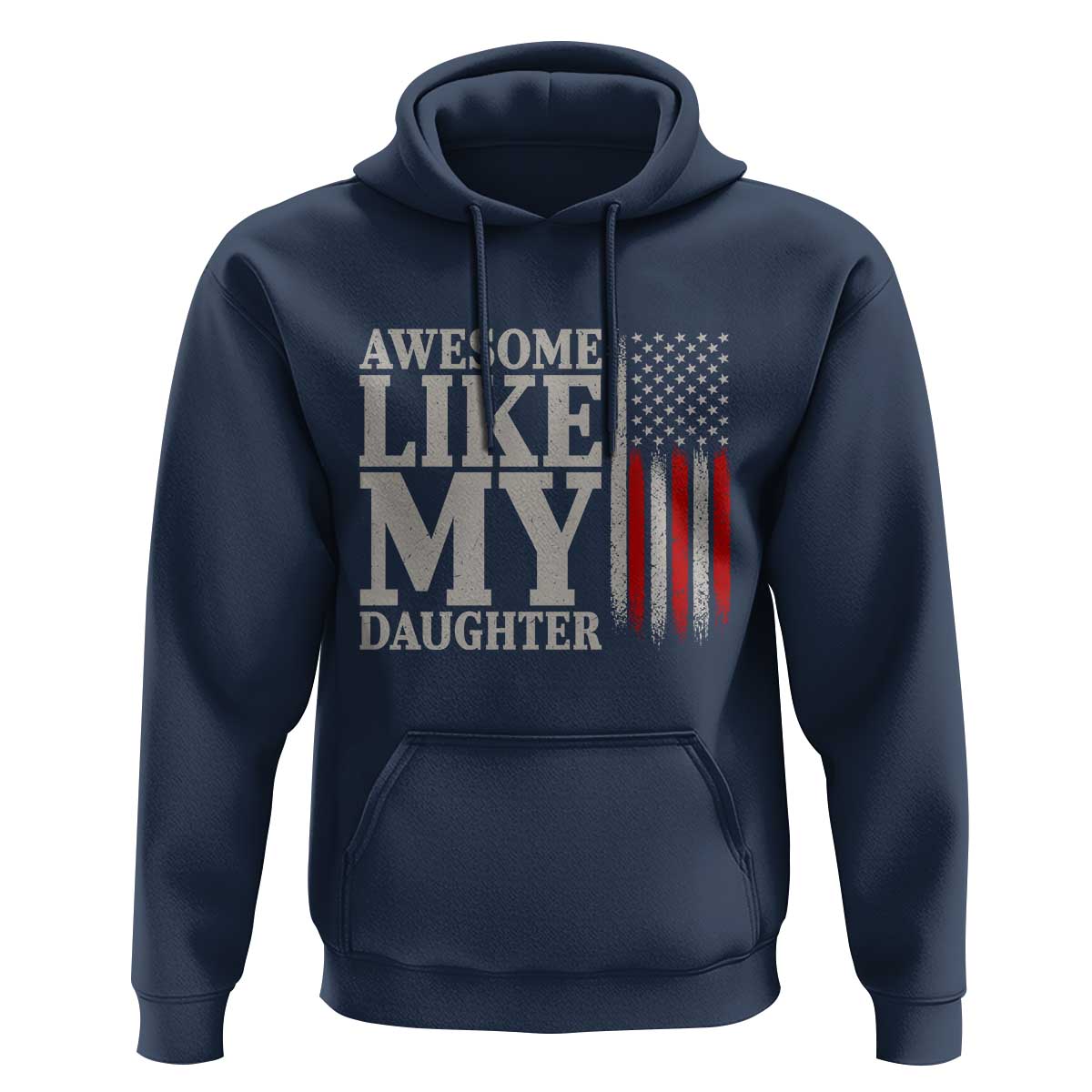 Awesome Like My Daughter Hoodie Funny Dad Fathers Day 4th Of July