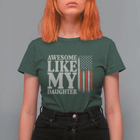 Awesome Like My Daughter T Shirt For Women Funny Dad Fathers Day 4th Of July