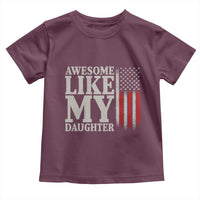 Awesome Like My Daughter Toddler T Shirt Funny Dad Fathers Day 4th Of July